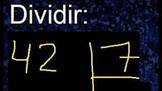 Divide 42 by 7, how to divide numbers, procedure