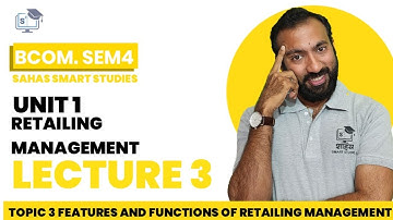 SY Sem 4 Retailing Management - Unit 1 Topic 3(A) Features & (B) Functions of Retailing #msu
