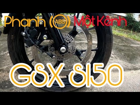 Video GSX S150 - PHANH ABS 1 KÊNH, DỌN KIỂNG CƠ BẢN - youtube