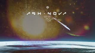 Ash Nova - We Re Holding On