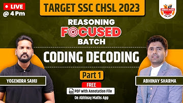 SSC CHSL FOCUSED Batch | Reasoning | Coding Decoding  Part 1 | By Yogendra Sahu  @ABHINAYMATHS ​