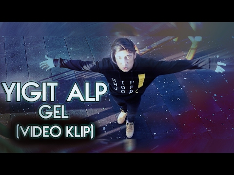 Yiğit Alp  -  Gel (Video Klip)