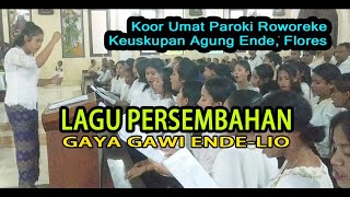 Koor Meriah Umat Roworeke👉Lagu Persembahan Gaya Gawi Ende-Lio, Flores