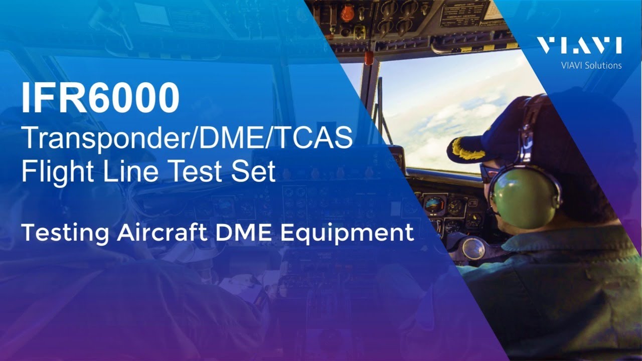 VIAVI IFR6000 - Testing Aircraft Distance Measuring Equipment (DME)