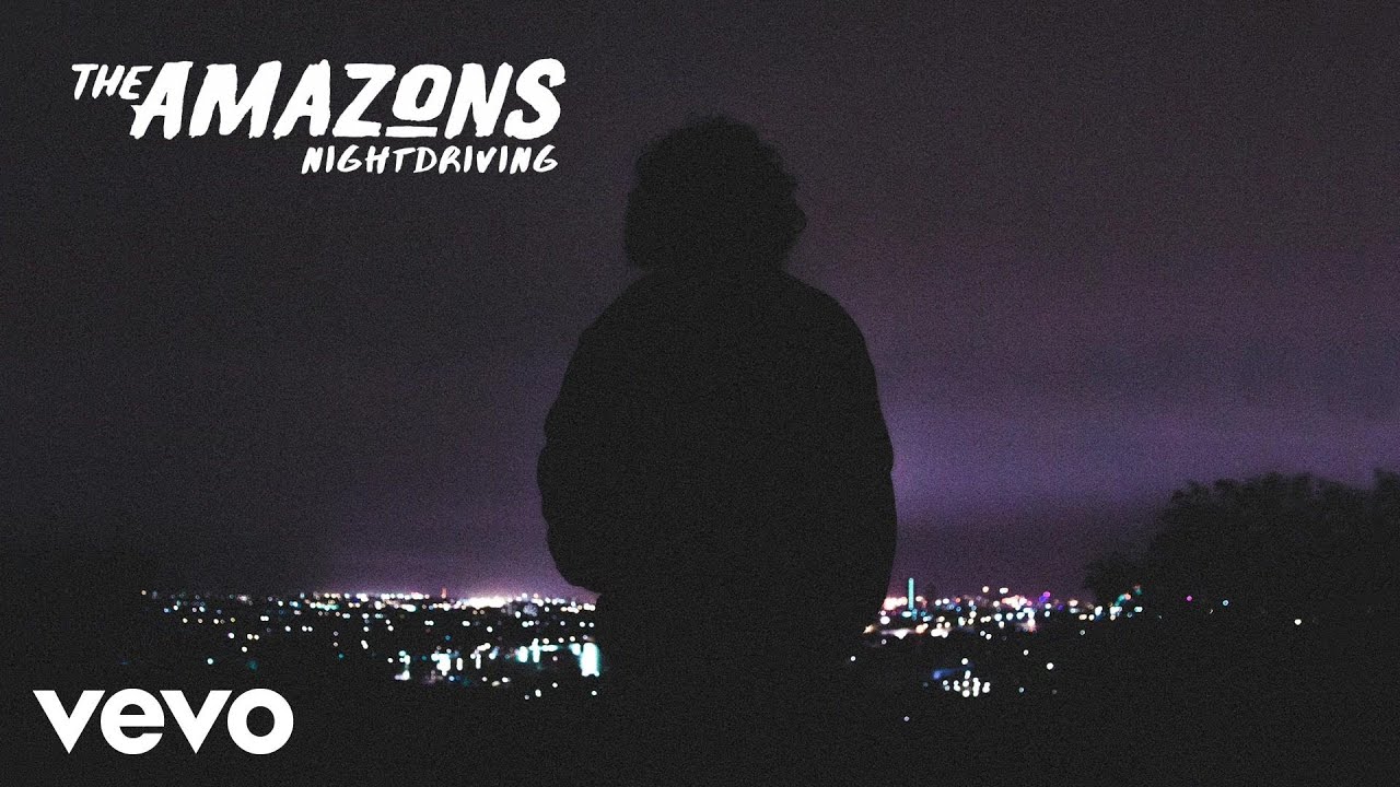 The Amazons - Nightdriving