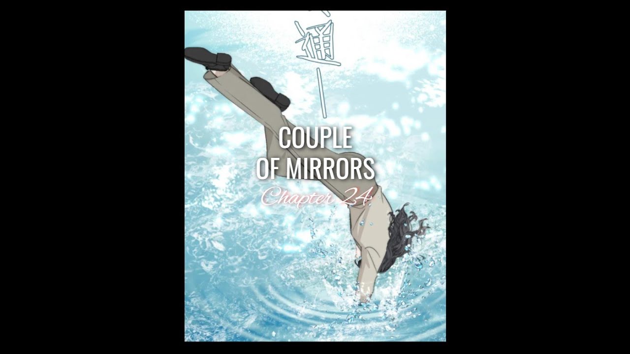 COUPLE OF MIRRORS Manhwa Chapter 24 coupleofmirrors youyi yanwei 