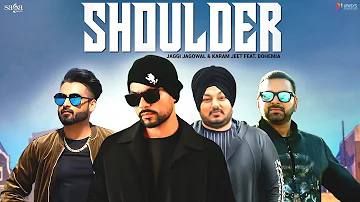 Bohemia - Shoulder (Official Video) | Jaggi Jagowal, Karam Jeet | New Punjabi Song 2018 | Saga Music