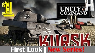 Unity of Command II: Kursk | First Look | New DLC | Part 1