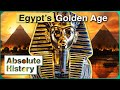 What Was Life Like In Ancient Egypt&#39;s Golden Age? | Immortal Egypt | Absolute History