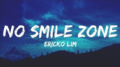 Ericko Lim - No Smile Zone (Lirik)
