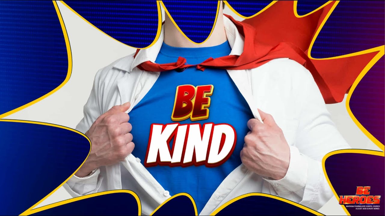 Be Kind (2nd Service) | Be Heroes | Marikina Foursquare Gospel Church