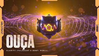 Ouça Clarity Valorant X Bunt. Remix Prévia Valorant
