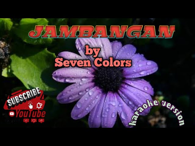 JAMBANGAN (karaoke version) by Seven Colors (Halid k. Hassan) #tausugsong #jambangan class=