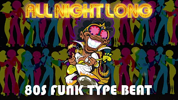 80s Funk Type Beat - All Night Long