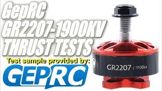 GepRC GR2207-1900KV 6S Thrust Tests-Another Solid Motor from GepRC