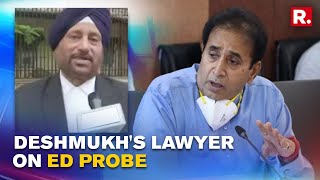 'Complainant Himself Not Bonafide': Anil Deshmukh's Lawyer Speaks On ED Probe In Extortion Case