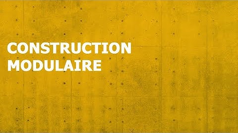 Discover modular construction!