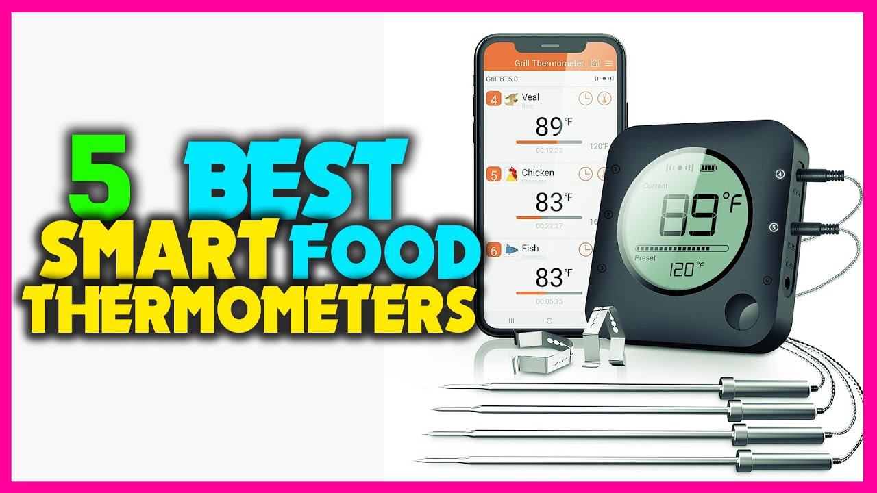✅ Top 5 Best Smart Food Thermometers Reviews in 2024 - Best Digital Smart Food Thermometer