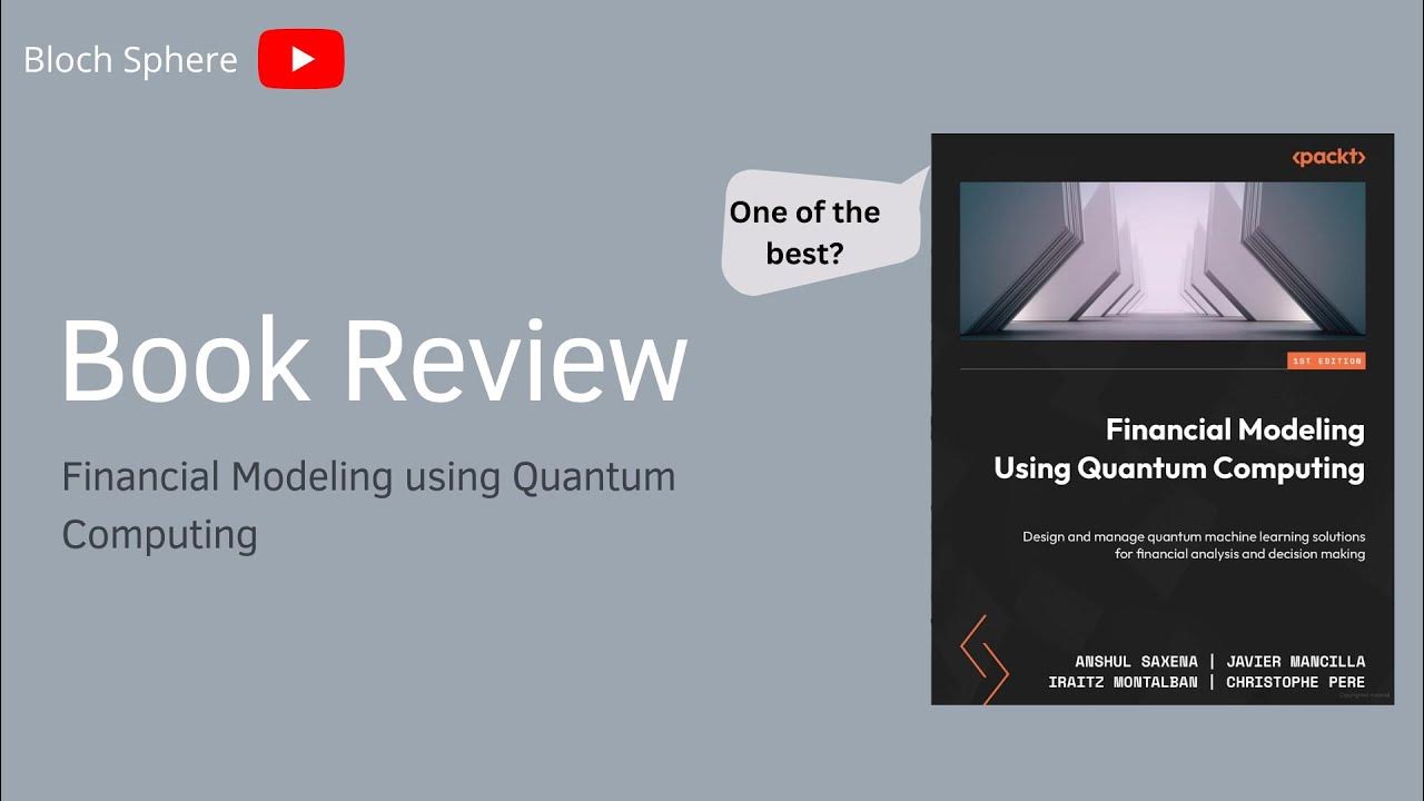 Financial Modeling using Quantum Computing Book Review Packt