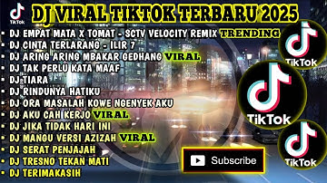 DJ VIRAL TIKTOK TERBARU 2025 | EMPAT MATA X TOMAT - SCTV VELOCITY REMIX | CINTA TERLARANG - ILIR7
