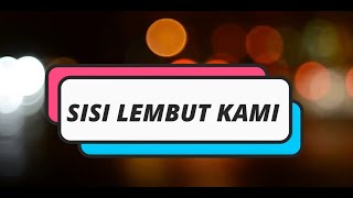 Not Xmprewell - Sisi Lembut Kami (Official Music Video)