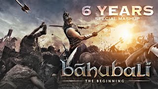 Baahubali 6 Years Special Mashup| Prabhas | Rana Dagubati | S.S Rajamouli | Vaishakh Hari