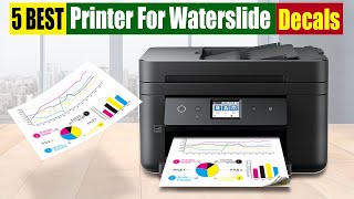 Best Printer For Waterslide Decals In 2025