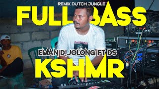 BASS KILLERS MAUMERE KSHMR FULL BASS EMAN D,JOLONG REMiX BKM