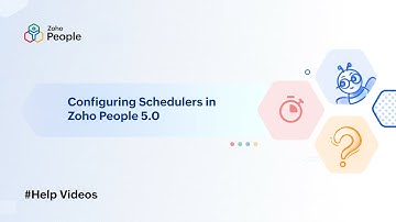 Configuring Schedulers in Zoho People 5.0 | Help Videos | Zoho People