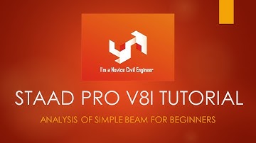 Analysis of Simple Beam in STAAD Pro V8i Tutorial