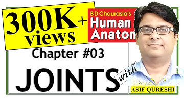 Chapter#3 | BD Chaurasia General Anatomy | Joints | Free Medical Tuition | Dr Asif Lectures