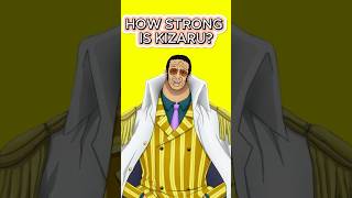 How Strong Kizaru AUCTUALLY is. #onepiece #manga #anime #shorts #kizaru