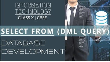 SELECT FROM DML Query in OpenOffice Base | DATABASE DEVELOPMENT | Class X CBSE | IT 402