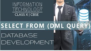 SELECT FROM DML Query in OpenOffice Base | DATABASE DEVELOPMENT | Class X CBSE | IT 402
