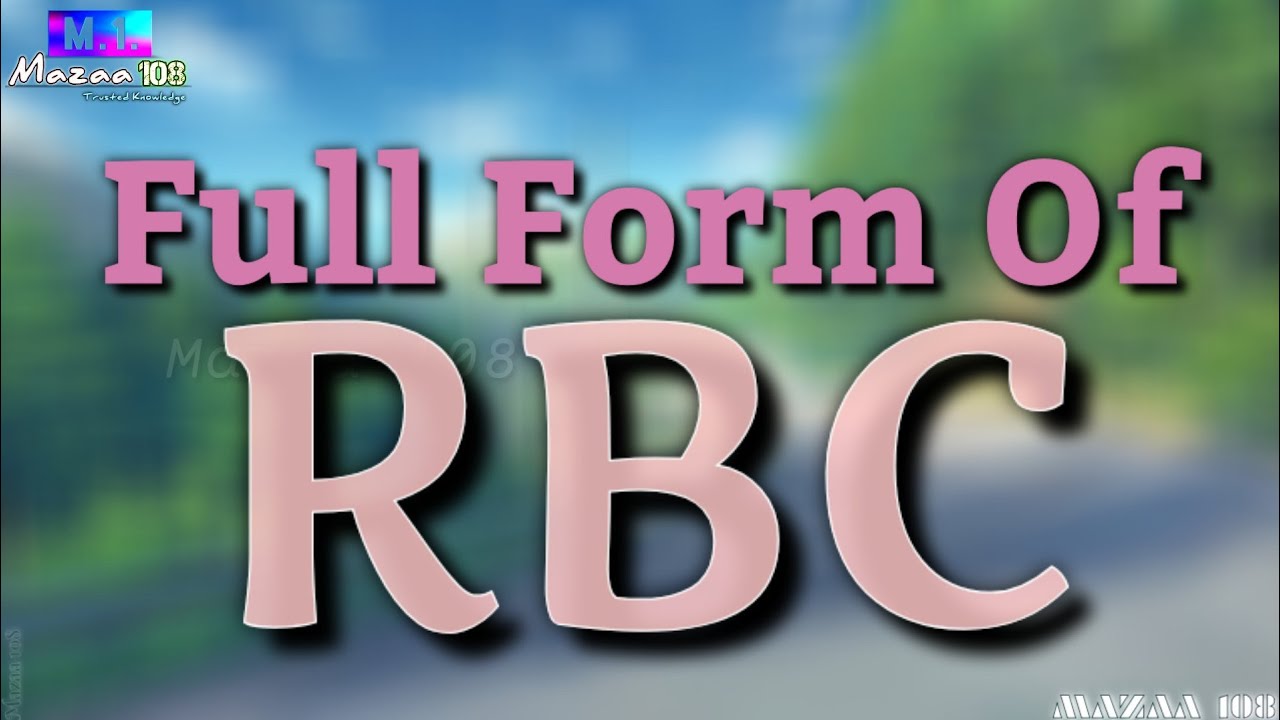 Full Form Of RBC RBC Full Form RBC Means RBC Stands For RBC Ka full-form-of-rbc-rbc-full-form-rbc-means-rbc-stands-for-rbc-ka