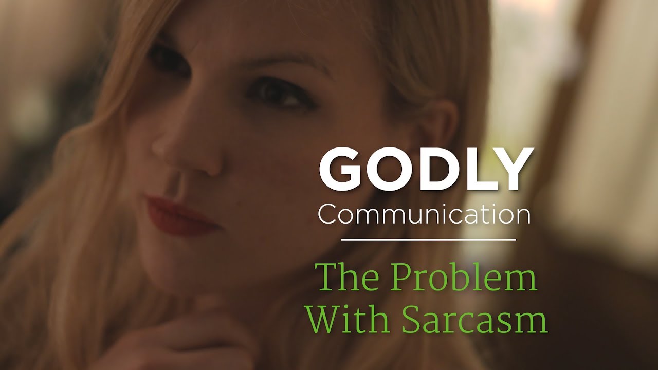 Godly Communication: The Problem With Sarcasm sermons4kids