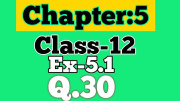 Class 12 Ex 5.1 Q30 Math | Chapter 5 | Q30 Ex 5.1 Class 12 Math | Ex 5.1 Q30 Class 12 Math