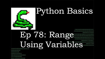 Python Basics Using Variables with Range Function