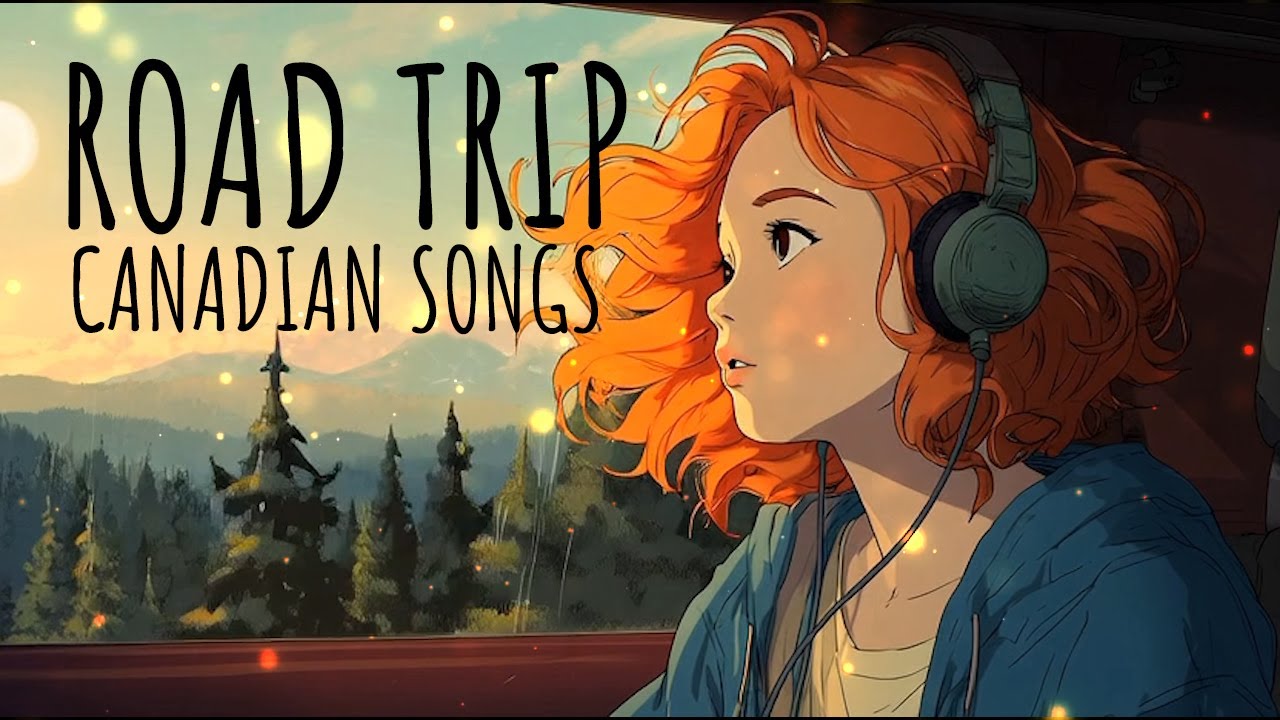 Road Trip Songs: Canadian Folk Rock Freedom