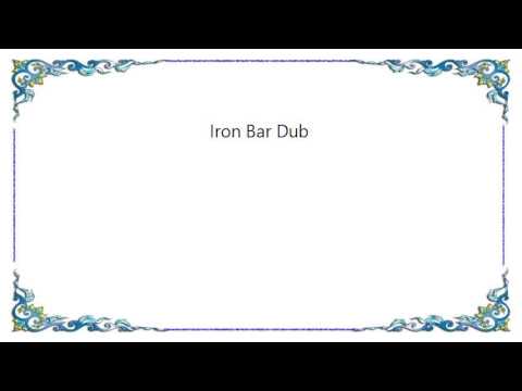 Linton Kwesi Johnson - Iron Bar Dub Lyrics