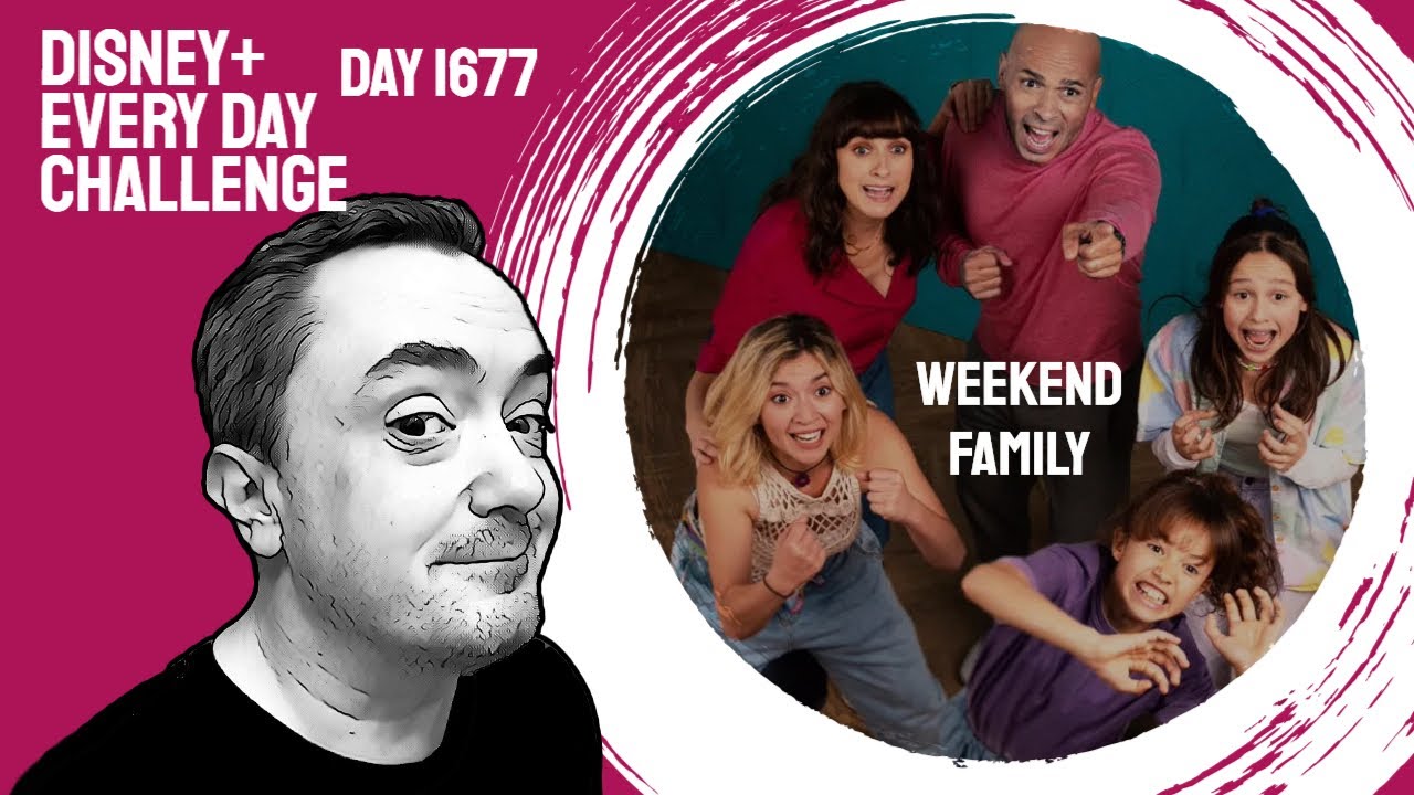 Weekend Family - day 1677 - Disney+ Every Day Challenge - YouTube