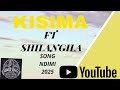 Kisima Ft Shilangila Song Ndimi