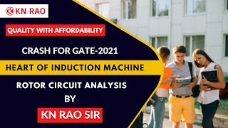 Rotor Circuit Analysis | Heart of Induction Machines | Electrical Machines | GATE & ESE | KN Rao screenshot 2