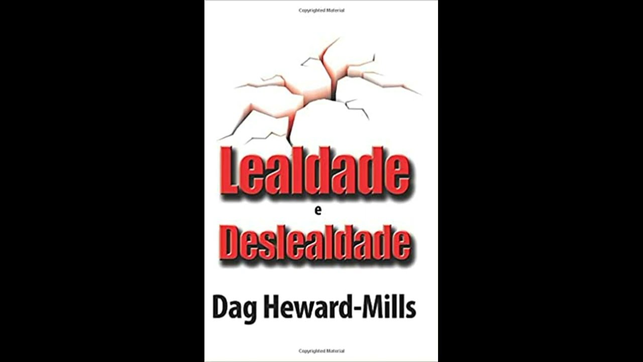 PDF Audio Book em Portugues Lealdade e Deslealdade - Dag Heward Mills - Áudio Livro