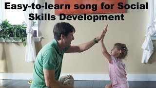 Easy-to-learn Social Skills Song for Children with Special Needs