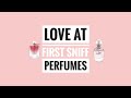 My Perfume Collection | LOVE AT FIRST SNIFF PERFUMES ❤