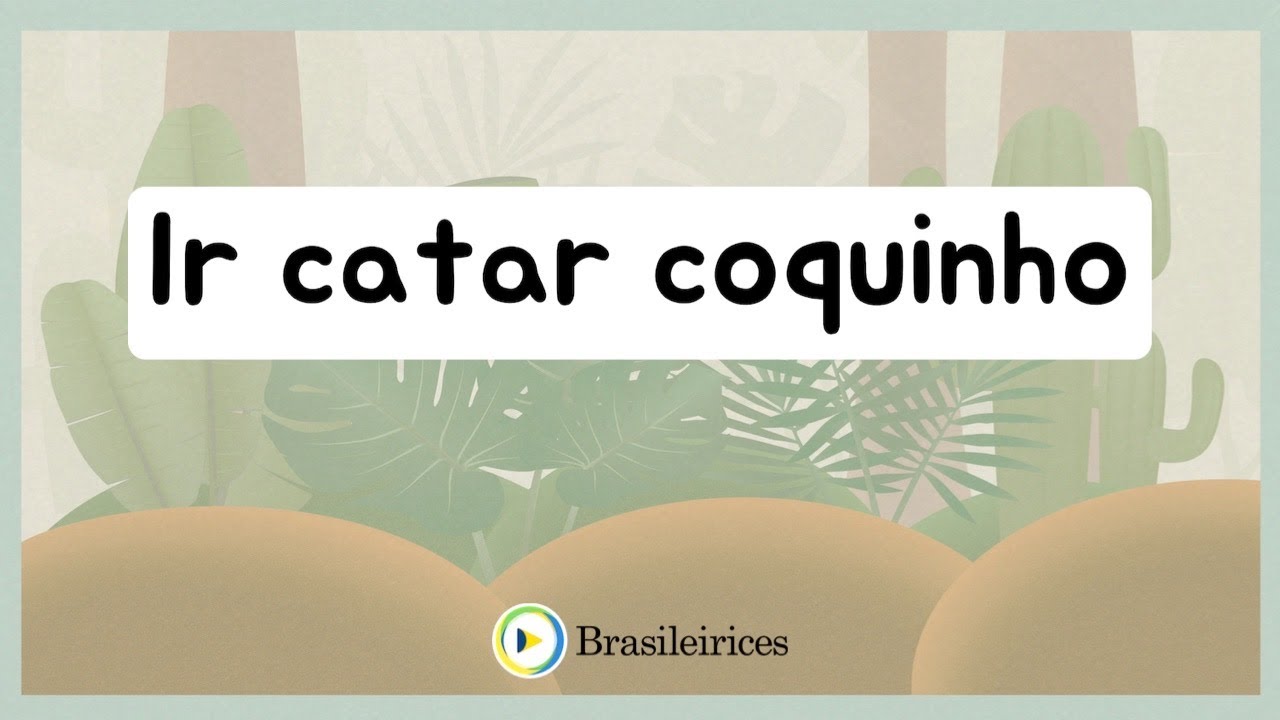 Catar Coquinho É Uma Brincadeira Tradicional Muito Popular No