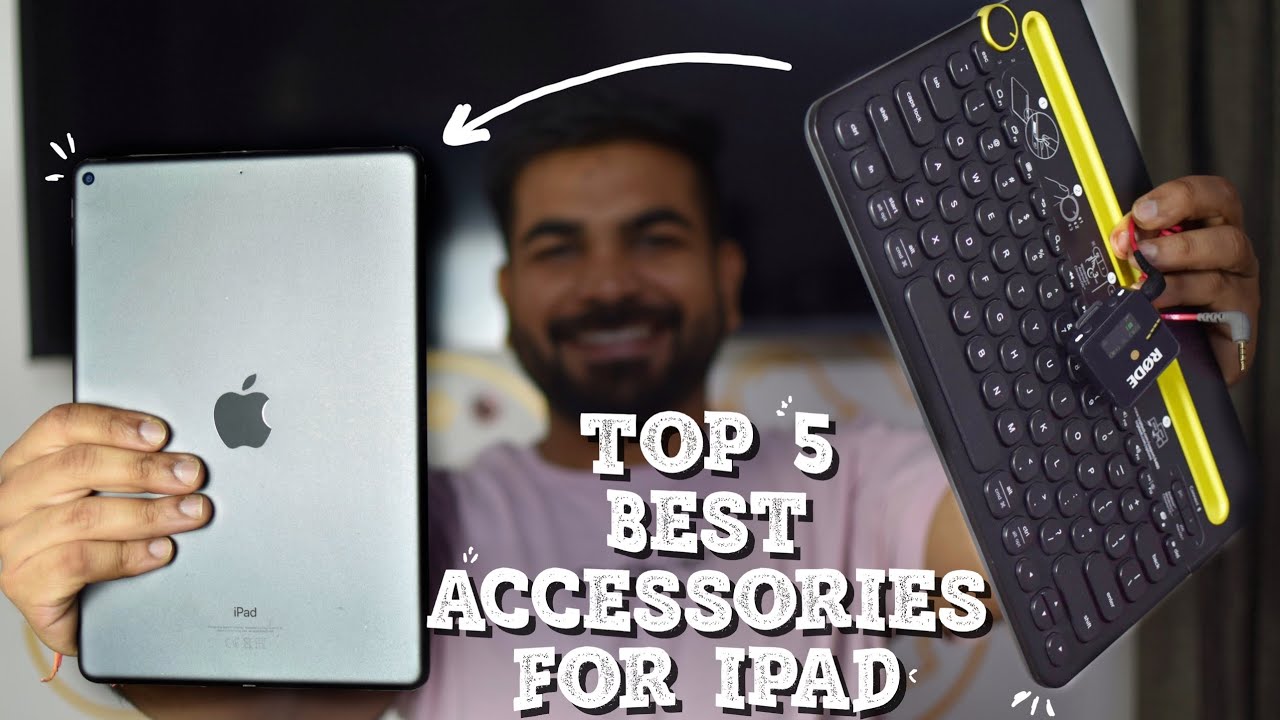 Top 5 Best Accessories for iPad iPad Air iPad Pro Must Have