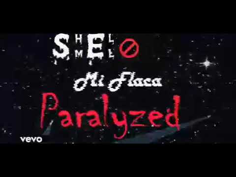 Shmello Ft. Mi Flaca - Paralyzed (6 Year)