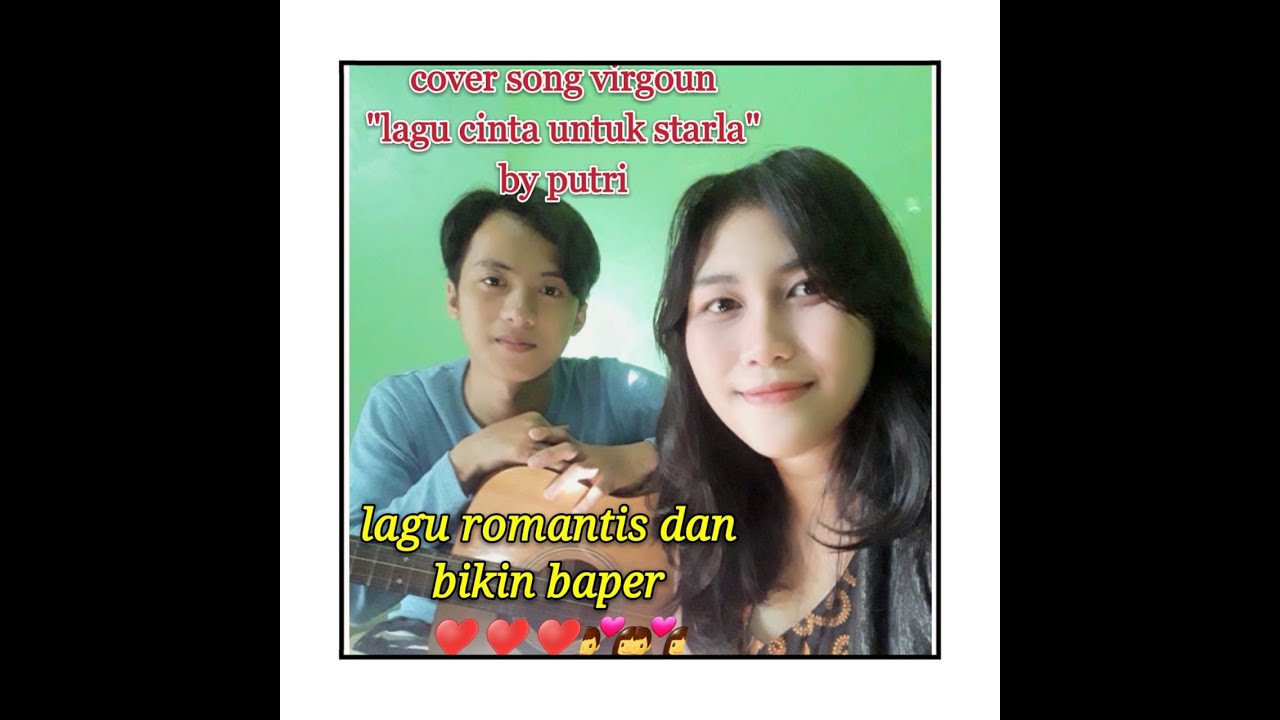 Cover lagu romantis || SURAT CINTA UNTUK STARLA - Virgoun || By Putri